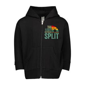 Too Ligit To Split Funny Bowlers & Bowling Player Toddler Zip Fleece Hoodie