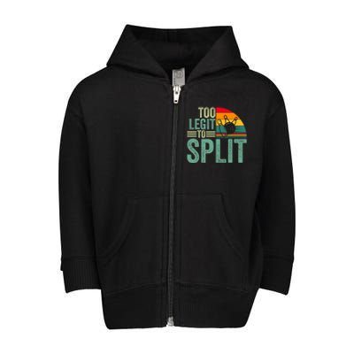 Too Ligit To Split Funny Bowlers & Bowling Player Toddler Zip Fleece Hoodie