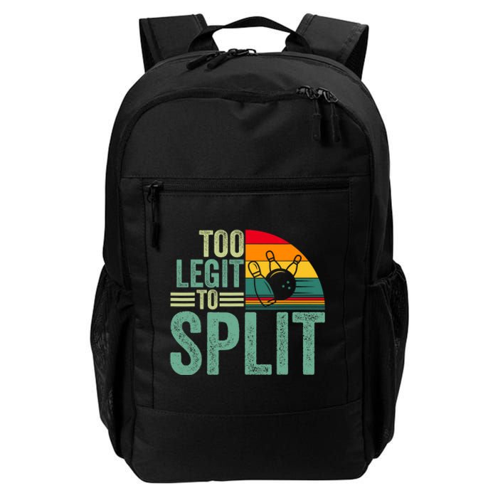 Too Ligit To Split Funny Bowlers & Bowling Player Daily Commute Backpack