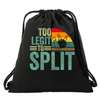 Too Ligit To Split Funny Bowlers & Bowling Player Drawstring Bag