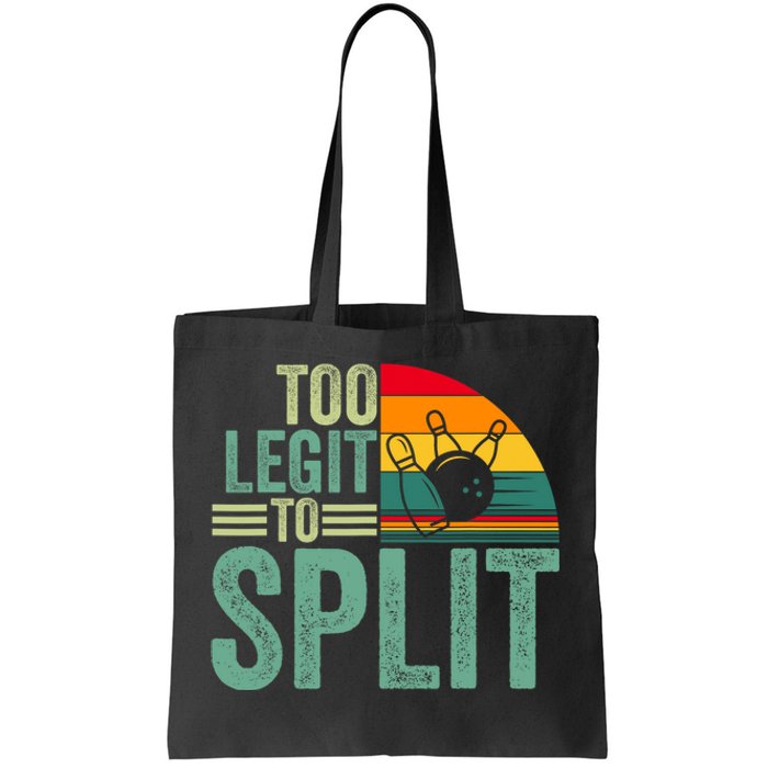 Too Ligit To Split Funny Bowlers & Bowling Player Tote Bag