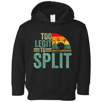 Too Ligit To Split Funny Bowlers & Bowling Player Toddler Hoodie