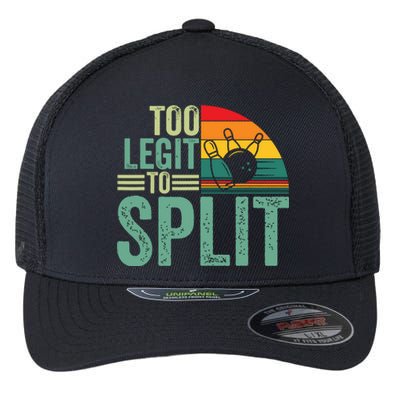 Too Ligit To Split, Funny Bowlers & Bowling Player Flexfit Unipanel Trucker Cap