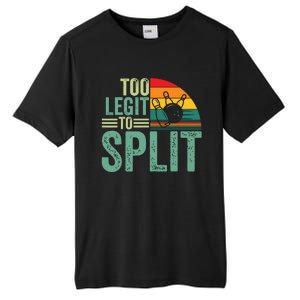 Too Ligit To Split, Funny Bowlers & Bowling Player Tall Fusion ChromaSoft Performance T-Shirt