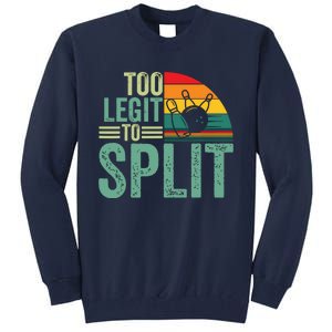 Too Ligit To Split, Funny Bowlers & Bowling Player Tall Sweatshirt