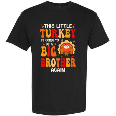 This Lil Turkey Going To Be A Big Brother Again Thanksgiving Garment-Dyed Heavyweight T-Shirt