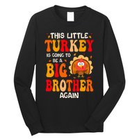 This Lil Turkey Going To Be A Big Brother Again Thanksgiving Long Sleeve Shirt