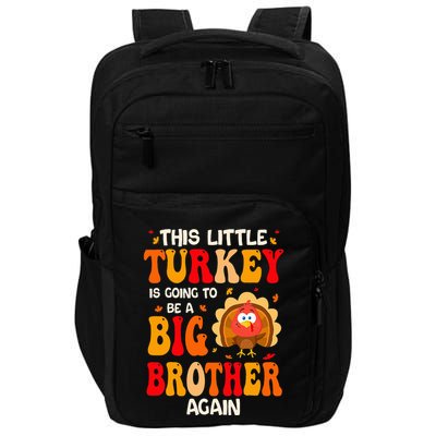 This Lil Turkey Going To Be A Big Brother Again Thanksgiving Impact Tech Backpack
