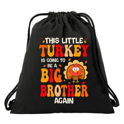 This Lil Turkey Going To Be A Big Brother Again Thanksgiving Drawstring Bag