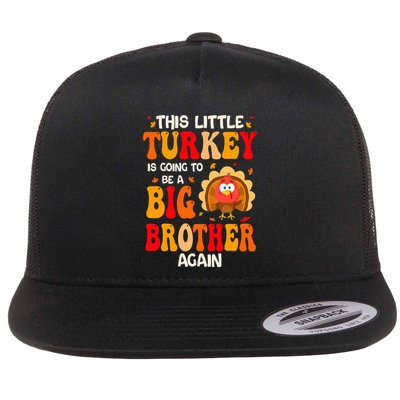 This Lil Turkey Going To Be A Big Brother Again Thanksgiving Flatbill Hat