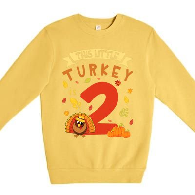 This Little Turkey Is 2 Years Happy Birthday Thanksgiving Premium Crewneck Sweatshirt