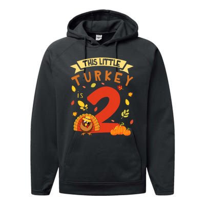 This Little Turkey Is 2 Years Happy Birthday Thanksgiving Performance Fleece Hoodie