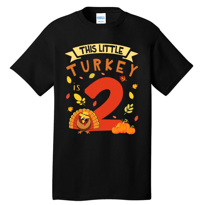 This Little Turkey Is 2 Years Happy Birthday Thanksgiving Tall T-Shirt