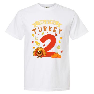 This Little Turkey Is 2 Years Happy Birthday Thanksgiving Garment-Dyed Heavyweight T-Shirt