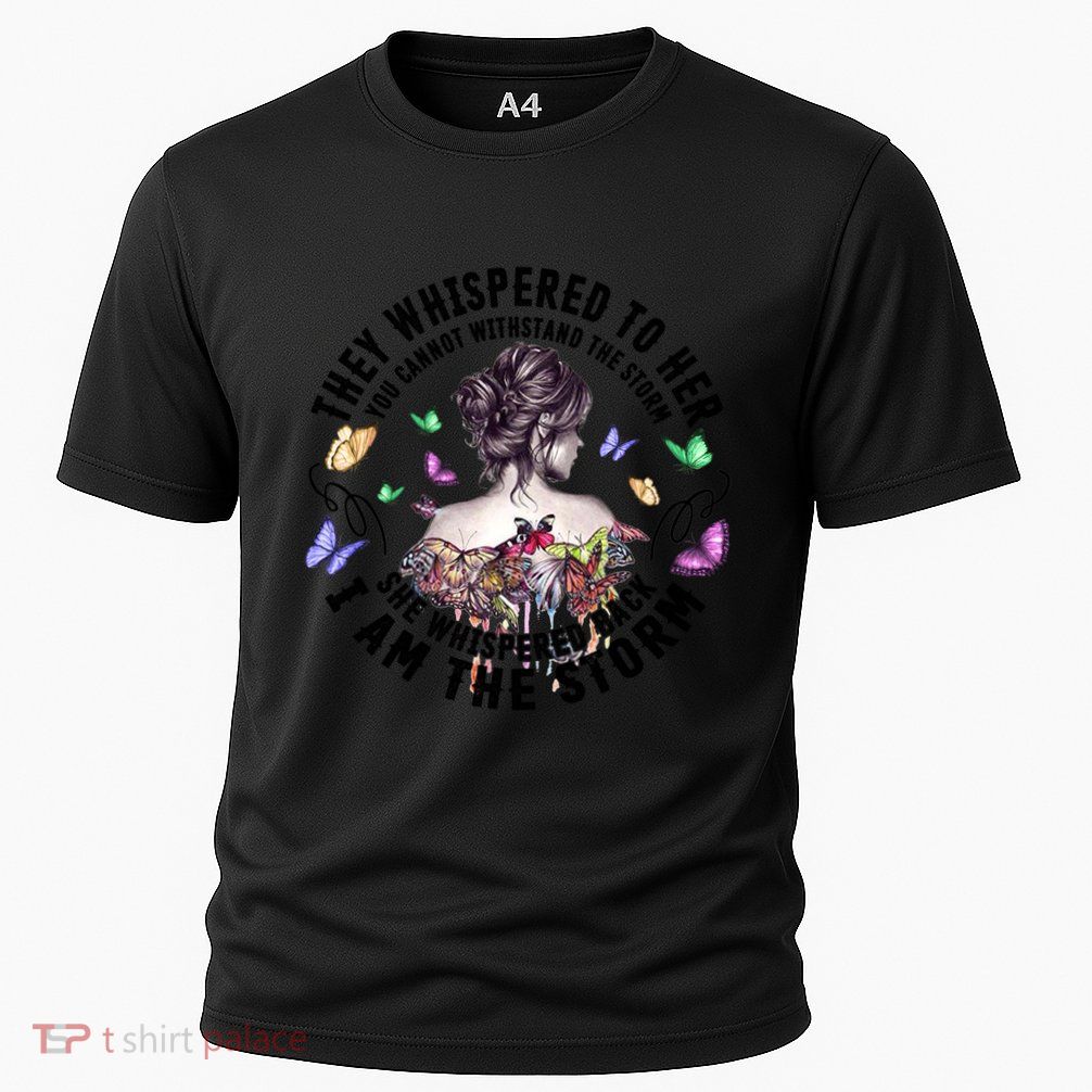 Tattoo Lady They Whispered To Her You Cannot Withstand Storm Gift Performance Shirt