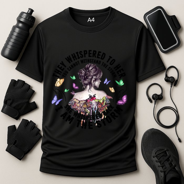 Tattoo Lady They Whispered To Her You Cannot Withstand Storm Gift Cooling Performance Crew T-Shirt