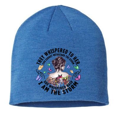 Tattoo Lady They Whispered To Her You Cannot Withstand Storm Gift Sustainable Beanie