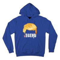 Trump Legend Trump Gift Hoodie