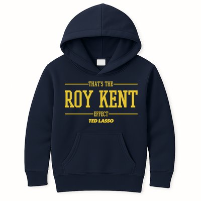 Ted Lasso That's The Roy Kent Effect Kids Hoodie