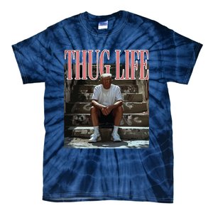 Thug Life Trump  Funny Trump Republican Tie-Dye T-Shirt