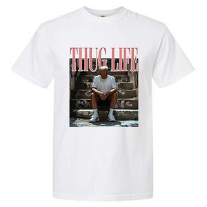 Thug Life Trump  Funny Trump Republican Garment-Dyed Heavyweight T-Shirt