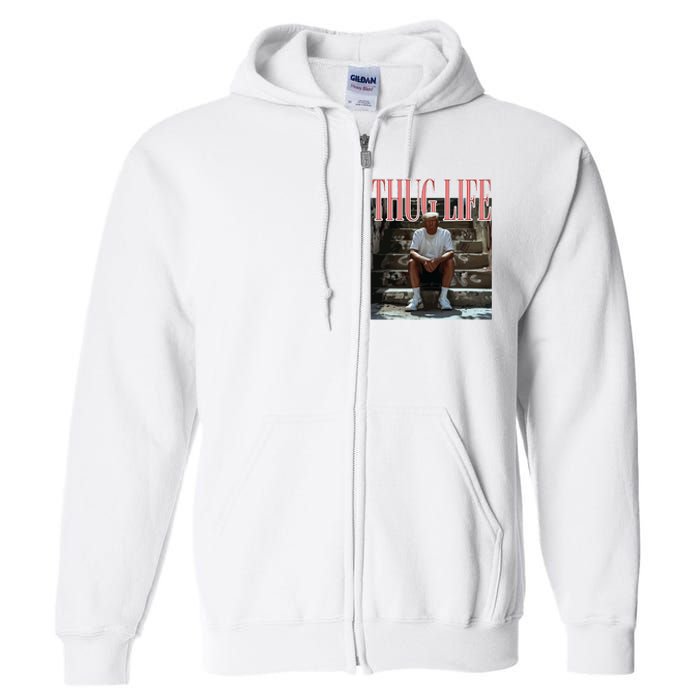 Thug Life Trump  Funny Trump Republican Full Zip Hoodie