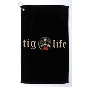 Tig Life Tungsten Inert Gas Welder Gtaw Arc Welding Platinum Collection Golf Towel