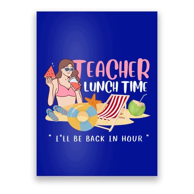 Teacher Lunch Time Funny Teacher Vacation Summer Beach Great Gift Poster