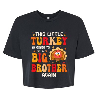 This Lil Turkey Going To Be A Big Brother Again Thanksgiving Bella+Canvas Jersey Crop Tee