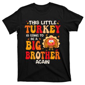 This Lil Turkey Going To Be A Big Brother Again Thanksgiving T-Shirt