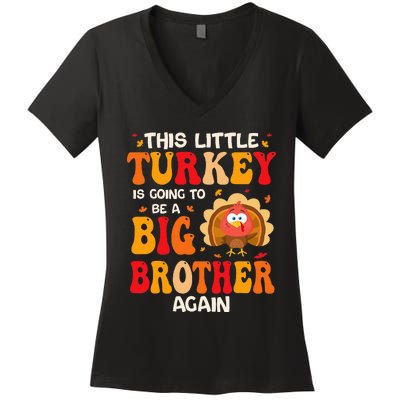 This Lil Turkey Going To Be A Big Brother Again Thanksgiving Women's V-Neck T-Shirt