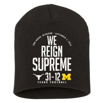 T.E.X.A.S Longhorns Vs M.I.C.H.I.G.A.N Score 3112 We Reign Supreme Short Acrylic Beanie