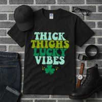 Thickhighs Lucky Vibes Funny St. Patrick's Day Clothes Tall T-Shirt