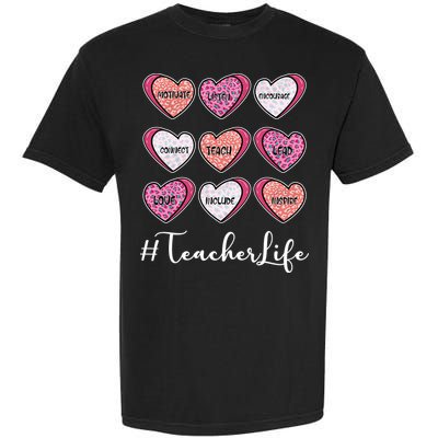 Teachers Life Valentines Day Heart Candy Garment-Dyed Heavyweight T-Shirt