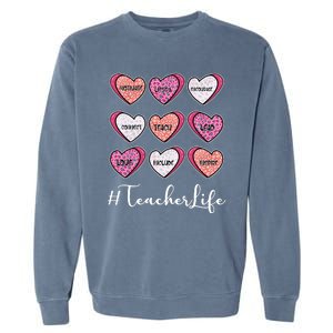 Teachers Life Valentines Day Heart Candy Garment-Dyed Sweatshirt