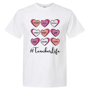 Teachers Life Valentines Day Heart Candy Garment-Dyed Heavyweight T-Shirt