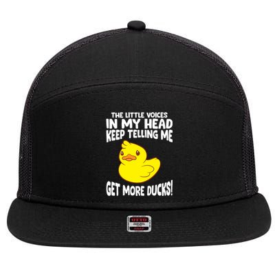 The Little Voices In My Head Keep Telling Me Get More Ducks Gift 7 Panel Mesh Trucker Snapback Hat