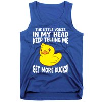 The Little Voices In My Head Keep Telling Me Get More Ducks Gift Tank Top