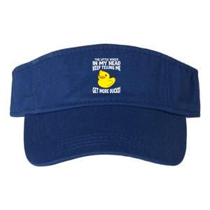 The Little Voices In My Head Keep Telling Me Get More Ducks Gift Valucap Bio-Washed Visor