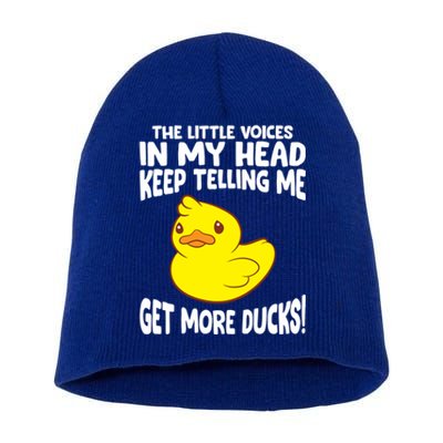 The Little Voices In My Head Keep Telling Me Get More Ducks Gift Short Acrylic Beanie