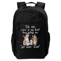 The Little Voices In My Head Keep Telling Me Get More Cats Daily Commute Backpack