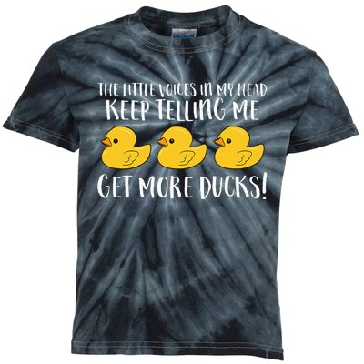 The Little Voices In My Head Keep Telling Me Get More Ducks Kids Tie-Dye T-Shirt