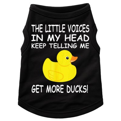 The Little Voices In My Head Keep Telling Me Get More Ducks Doggie Tank