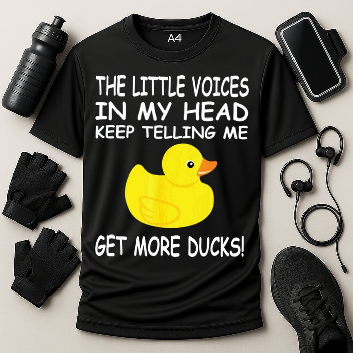 The Little Voices In My Head Keep Telling Me Get More Ducks Performance Shirt