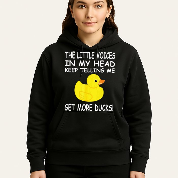 The Little Voices In My Head Keep Telling Me Get More Ducks Hoodie