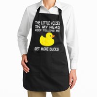 The Little Voices In My Head Keep Telling Me Get More Ducks Apron