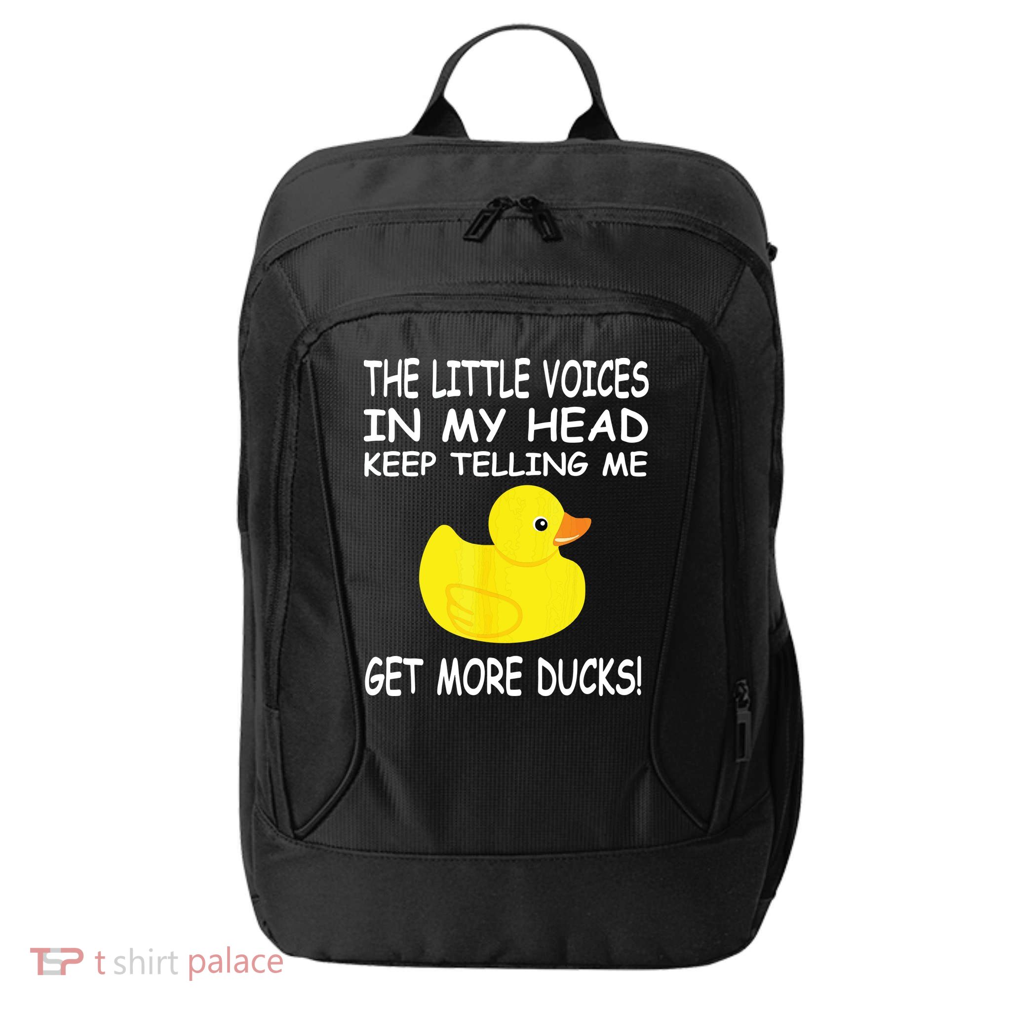 The Little Voices In My Head Keep Telling Me Get More Ducks City Backpack