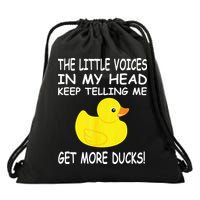 The Little Voices In My Head Keep Telling Me Get More Ducks Drawstring Bag