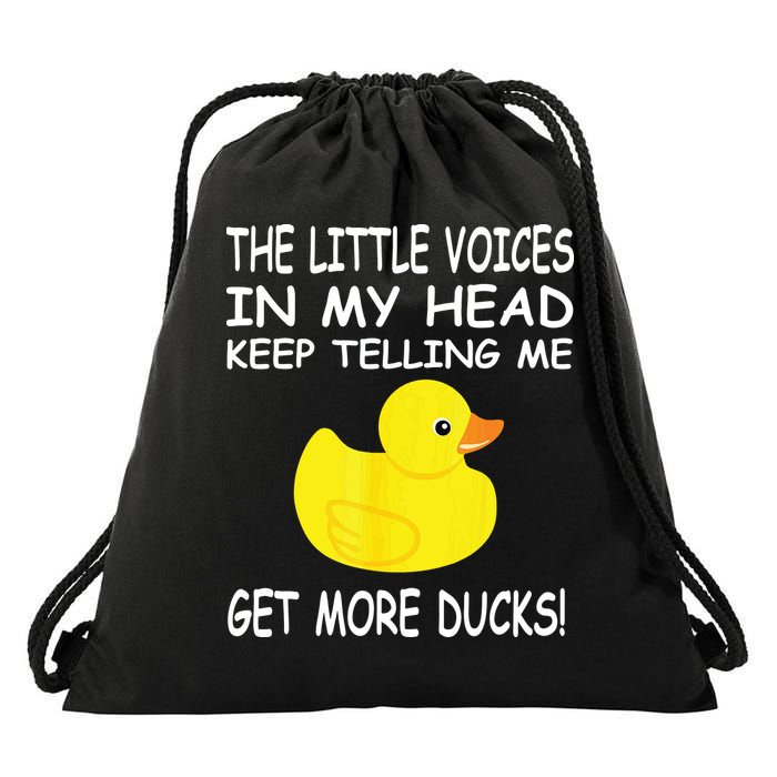 The Little Voices In My Head Keep Telling Me Get More Ducks Drawstring Bag
