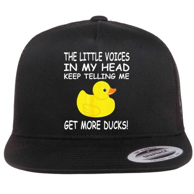 The Little Voices In My Head Keep Telling Me Get More Ducks Flatbill Hat